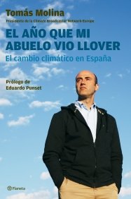 Portada del libro EL AÑO QUE MI ABUELO VIO LLOVER. EL CAMBIO CLIMÁTICO EN ESPAÑA