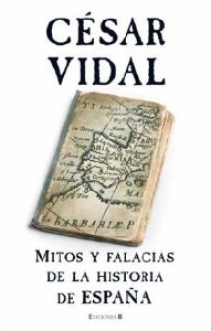 Portada del libro MITOS Y FALACIAS DE LA HISTORIA DE ESPAÑA