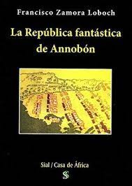 Portada del libro LA REPÚBLICA FANTÁSTICA DE ANNOBÓN