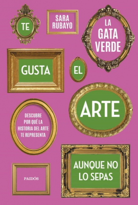 Portada del libro TE GUSTA EL ARTE AUNQUE NO LO SEPAS