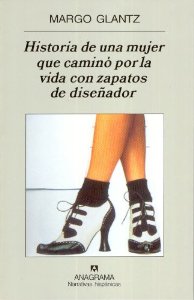 Portada de HISTORIA DE UNA MUJER QUE CAMINÓ POR LA VIDA CON ZAPATOS DE DISEÑADOR