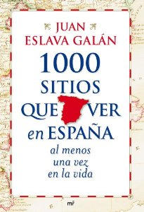Portada del libro 1000 SITIOS QUE VER EN ESPAÑA AL MENOS UNA VEZ EN LA VIDA