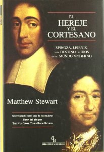 Portada del libro EL HEREJE Y EL CORTESANO. SPINOZA, LEIBNIZ Y EL DESTINO DE DIOS EN EL MUNDO MODERNO