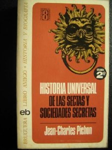 HISTORIA UNIVERSAL DE LAS SECTAS Y SOCIEDADES SECRETAS (II)