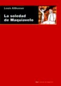 Portada de LA SOLEDAD DE MAQUIAVELO