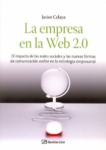 Portada del libro LA EMPRESA EN LA WEB 2.0. EL IMPACTO DE LAS NUEVAS REDES SOCIALES EN LA ESTRATEGIA EMPRESARIAL