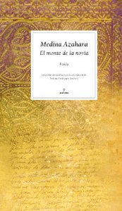 Portada del libro MEDINA AZAHARA. EL MONTE DE LA NOVIA