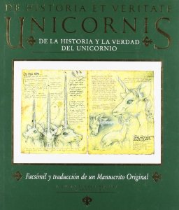 Portada de UNICORNIS, DE HISTORIA ET VERITATE. DE LA HISTORIA Y LA VERDAD DEL UNICORNIO