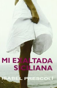 Portada de MI EXALTADA SICILIANA