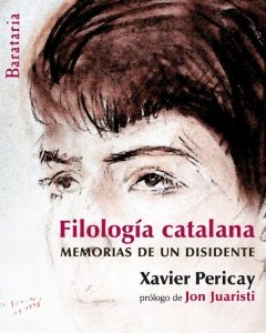 Portada del libro FILOLOGÍA CATALANA. MEMORIAS DE UN DISIDENTE