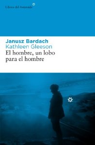 Portada del libro EL HOMBRE, UN LOBO PARA EL HOMBRE