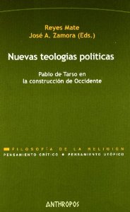 Portada del libro NUEVAS TEOLOGÍAS POLÍTICAS. PABLO DE TARSO EN LA CONSTRUCCIÓN DE OCCIDENTE