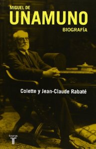 Portada de MIGUEL DE UNAMUNO. BIOGRAFÍA