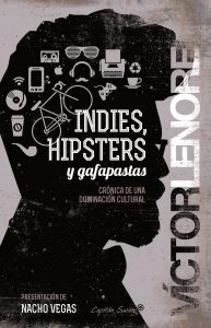 Portada de INDIES, HIPSTERS Y GAFAPASTAS