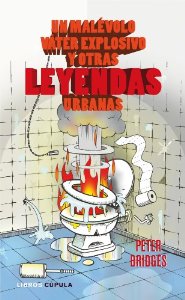 Portada del libro UN MALÉVOLO VATER EXPLOSIVO Y OTRAS LEYENDAS URBANAS