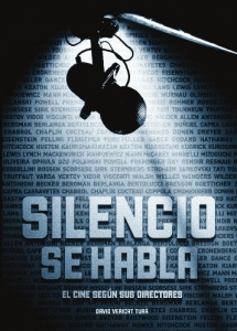 Portada del libro SILENCIO SE HABLA. EL CINE SEGÚN SUS DIRECTORES