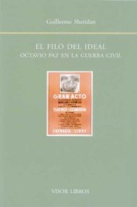 Portada del libro EL FILO DEL IDEAL. OCTAVIO PAZ EN LA GUERRA CIVIL