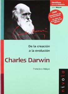 Portada del libro CHARLES DARWIN. DE LA CREACIÓN A LA EVOLUCIÓN