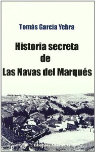 Portada de HISTORIA SECRETA DE LAS NAVAS DEL MARQUÉS
