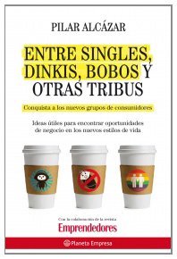 Portada de ENTRE SINGLES, DINKIS, BOBOS Y OTRAS TRIBUS