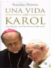 Portada de UNA VIDA CON KAROL. CONVERSACIÓN CON GIAN FRANCO SVIDERCOSCHI