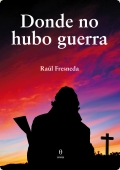 Portada de DONDE NO HUBO GUERRA