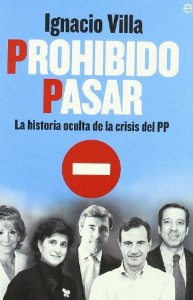 Portada del libro PROHIBIDO PASAR. LA HISTORIA OCULTA DE LA CRISIS DEL PP