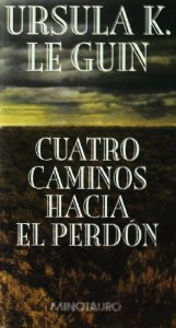 CUATRO CAMINOS HACIA EL PERDÓN