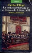 Portada del libro LA POLÍTICA PRETORIANA EN EL REINADO DE ALFONSO XIII