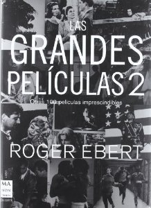 Portada del libro LAS GRANDES PELÍCULAS 2. OTRAS 100 PELÍCULAS IMPRESCINDIBLES