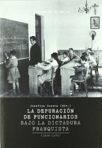 Portada del libro LA DEPURACIÓN DE FUNCIONARIOS BAJO LA DICTADURA FRANQUISTA