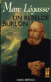 Portada de MARC LÉGASSE. UN REBELDE BURLÓN