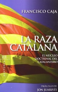 Portada de LA RAZA CATALANA. EL NÚCLEO DOCTRINAL DEL CATALANISMO