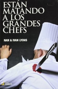 Portada de ESTÁN MATANDO A LOS GRANDES CHEFS