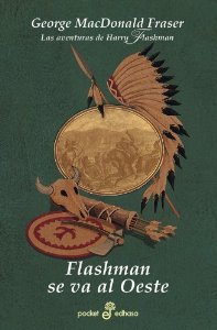 Portada del libro FLASHMAN SE VA AL OESTE. (LAS AVENTURAS DE HARRY FLASHMAN VI)