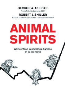 Portada de ANIMAL SPIRITS: COMO LA PSICOLOGÍA HUMANA DIRIGE LA ECONOMÍA