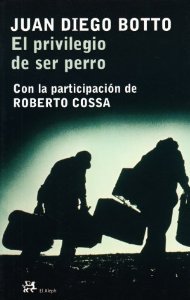 Portada del libro EL PRIVILEGIO DE SER PERRO