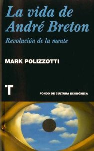 Portada del libro LA VIDA DE ANDRÉ BRETON