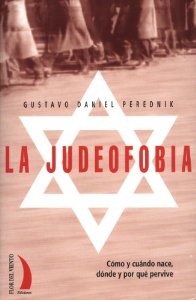 Portada del libro LA JUDEOFOBIA: CÓMO Y CUÁNDO NACE, DÓNDE Y POR QUÉ PERVIVE