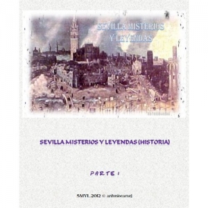 Portada del libro SEVILLA. MISTERIOS Y LEYENDAS (HISTORIA)