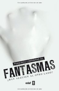 Portada del libro FANTASMAS ¿HAY ALGUIEN AL OTRO LADO?