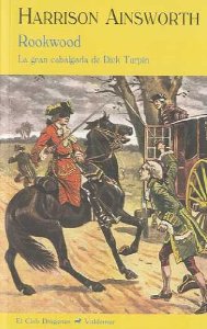 Portada del libro ROOKWOOD. LA GRAN CABALGADA DE DICK TURPIN