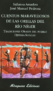 Portada del libro CUENTOS MARAVILLOSOS DE LAS ORILLAS DEL RÍO NIGER. TRADICIONES ORALES DEL PUEBLO DJERMA-SONGAY