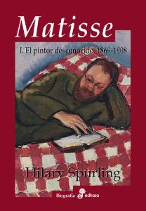 Portada de MATISSE, 2 VOLÚMENES. I: EL PINTOR DESCONOCIDO (1869-1908). II: EL MAESTRO RECONOCIDO (1909-1954)