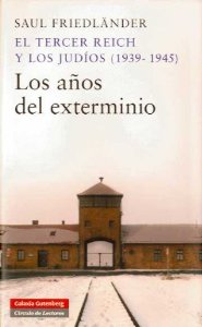 Portada del libro EL TERCER REICH Y LOS JUDÍOS (1939-1945). LOS AÑOS DEL EXTERMINIO