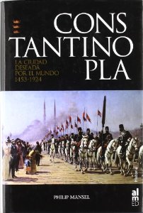 Portada del libro CONSTANTINOPLA. LA CIUDAD DESEADA POR EL MUNDO, 1543-1924