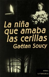 Portada del libro LA NIÑA QUE AMABA LAS CERILLAS