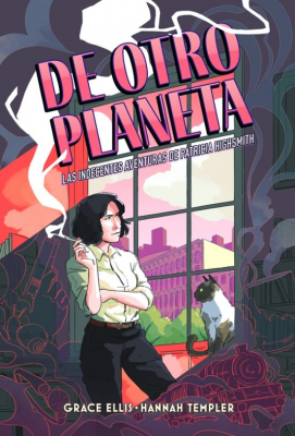 Portada de DE OTRO PLANETA.  LAS INDECENTES AVENTURAS DE PATRICIA HIGHSMITH