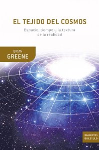 Portada del libro EL TEJIDO DEL COSMOS. ESPACIO, TIEMPO Y LA TEXTURA DE LA REALIDAD