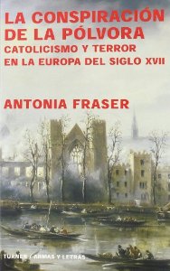 Portada de LA CONSPIRACIÓN DE LA PÓLVORA. CATOLICISMO Y TERROR EN LA EUROPA DEL SIGLO XVII